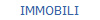 IMMOBILI